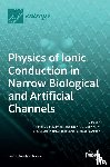 MCCLINTOCK, PETER V - Physics of Ionic Conduction in Narrow Biological and Artificial Channels