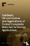  - Synthesis, Chracterization and Applications of Coated Composite Materials for Energy Applications