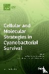 SELIM, KHALED - Cellular and Molecular Strategies in Cyanobacterial Survival