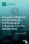 BISIO, CHIARA - Innovative Materials and Methods for the Removal of Pollutants from the Environment