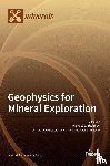 Zhdanov, Michael S. - Geophysics for Mineral Exploration