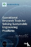 PAMUCAR, DRAGAN - Operational Research Tools for Solving Sustainable Engineering Problems