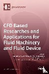 Kim, Jin-Hyuk - CFD Based Researches and Applications for Fluid Machinery and Fluid Device
