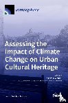 Aktas, Yasemin D. - Assessing the Impact of Climate Change on Urban Cultural Heritage