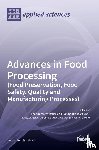 VARZAKAS, THEODOROS - Advances in Food Processing (Food Preservation, Food Safety, Quality and Manufacturing Processes)
