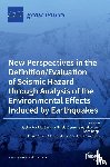 PORFIDO, SABINA - New Perspectives in the Definition/Evaluation of Seismic Hazard through Analysis of the Environmental Effects Induced by Earthquakes