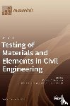 Schabowicz, Krzysztof - Testing of Materials and Elements in Civil Engineering