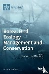 McNulty, Stacy A. - Boreal Bird Ecology, Management and Conservation