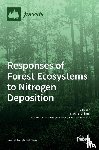S. Gilliam, Frank - Responses of Forest Ecosystems to Nitrogen Deposition