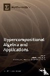 MASSOUROS, CHRISTOS - Hypercompositional Algebra and Applications
