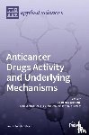 Iacopetta, Domenico - Anticancer Drugs Activity and Underlying Mechanisms