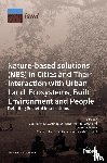 Haase, Dagmar - Nature-Based Solutions (NBS) in Cities and Their Interaction with Urban Land, Ecosystems, Built Environment and People