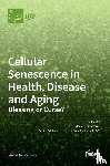 Riessland, Markus - Cellular Senescence in Health, Disease and Aging