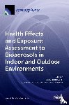BRAGOSZEWSKA, EWA - Health Effects and Exposure Assessment to Bioaerosols in Indoor and Outdoor Environments