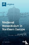 Kristjánsdóttir, Steinunn - Medieval Monasticism in Northern Europe