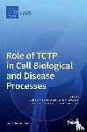 Bommer, Ulrich-Axel - Role of TCTP in Cell Biological and Disease Processes