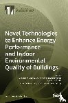 Cannavale, Alessandro - Novel Technologies to Enhance Energy Performance and Indoor Environmental Quality of Buildings
