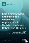 CUADRADO, JAVIER - Combining Sensors and Multibody Models for Applications in Vehicles, Machines, Robots and Humans