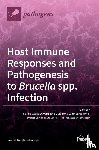 COSTA OLIVEIRA, SERG - Host Immune Responses and Pathogenesis to Brucella spp. Infection