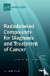 Kumar, Krishan - Radiolabeled Compounds for Diagnosis and Treatment of Cancer