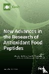 Amigo Garrido, Lourdes - New Advances in the Research of Antioxidant Food Peptides