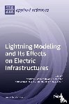 Brignone, Massimo - Lightning Modeling and Its Effects on Electric Infrastructures