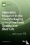 Rizzo, Valeria - Innovative Research in the Food Packaging to Improve Food Quality and Shelf Life