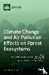 Badea, Ovidiu - Climate Change and Air Pollution Effects on Forest Ecosystems