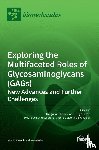  - Exploring the Multifaceted Roles of Glycosaminoglycans (GAGs)