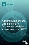 Boczar, Tomasz - Advances in Sensors and Sensing for Technical Condition Assessment and NDT