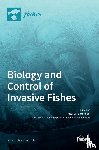 W. Sorensen, Peter - Biology and Control of Invasive Fishes