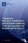 KAYSER, VEYSEL - Therapeutic Monoclonal Antibodies and Antibody Products, Their Optimization and Drug Design in Cancers