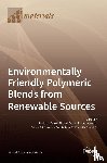  - Environmentally Friendly Polymeric Blends from Renewable Sources