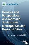YIGITCANLAR, TAN - Reviews and Perspectives on Smart and Sustainable Metropolitan and Regional Cities