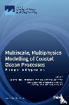 TANG, HANSONG - Multiscale, Multiphysics Modelling of Coastal Ocean Processes