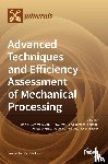 Saramak, Daniel - Advanced Techniques and Efficiency Assessment of Mechanical Processing