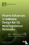 TAMER ELFERGANI, ISS - Recent Advances in Antenna Design for 5G Heterogeneous Networks