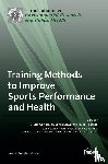  - Training Methods to Improve Sports Performance and Health