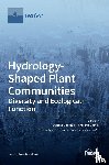 Gaberˇsˇcik, Alenka - Hydrology-Shaped Plant Communities