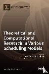 Wu, Chin-Chia - Theoretical and Computational Research in Various Scheduling Models