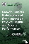  - Growth, Somatic Maturation and Their Impact on Physical Health and Sports Performance