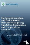  - Sustainability Analysis and Environmental Decision-Making Using Simulation, Optimization, and Computational Analytics