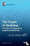 H. Schneider, Robert - The Future of Medicine