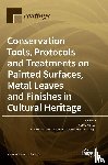 Nervo, Marco - Conservation Tools, Protocols and Treatments on Painted Surfaces, Metal Leaves and Finishes in Cultural Heritage