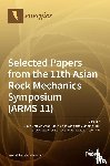 ZHU, CHUN - Selected Papers from the 11th Asian Rock Mechanics Symposium (ARMS 11)