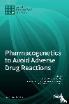  - Pharmacogenetics to Avoid Adverse Drug Reactions