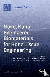 IVANOVSKI, SA SO - Novel Nano-Engineered Biomaterials for Bone Tissue Engineering