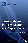 Unil Perera, A. G. - Semiconductor Infrared Devices and Applications