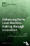 J. Bell, Matt - Enhancing Farm-Level Decision Making through Innovation