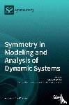 Awrejcewicz, Jan - Symmetry in Modeling and Analysis of Dynamic Systems